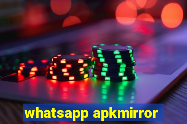 whatsapp apkmirror